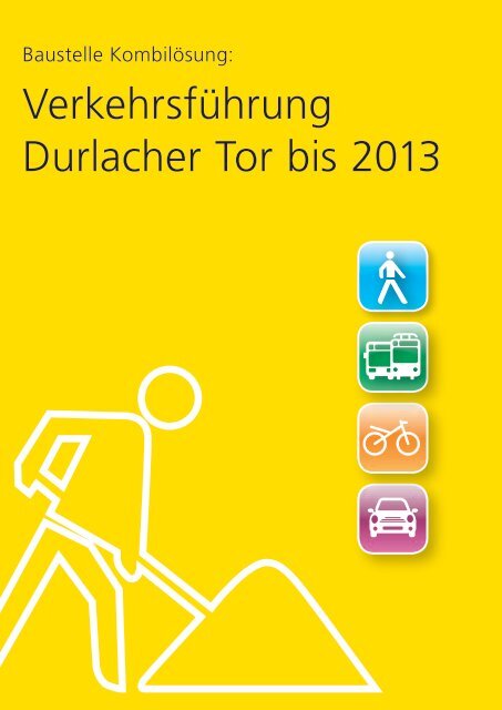 Verkehrsführung Durlacher Tor bis 2013 - KVV - Karlsruher ...