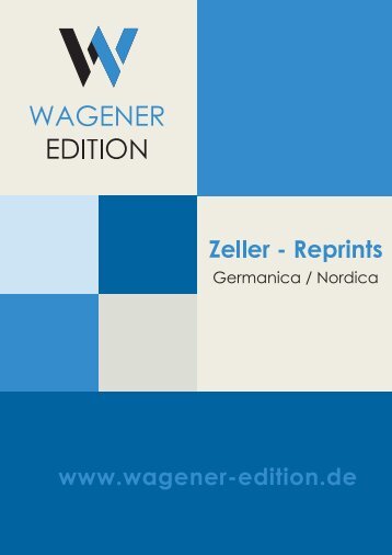 Wagener Edition - Zeller Reprints - Germanica / Nordica