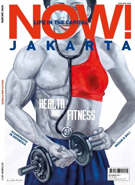 HEALTH AND FITNESS O C T O B E R 2 0 1 1 - NOW! Jakarta