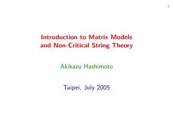 Introduction to Matrix Models and Non-Critical String Theory Akikazu ...