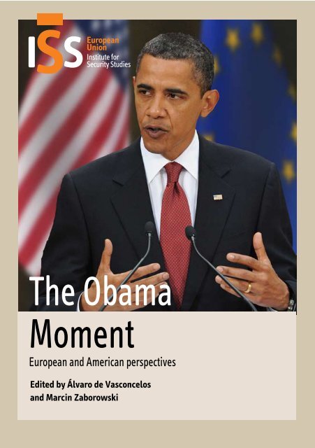 The Obama Moment. European and American Perspectives