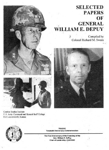 selected papers general william e. depuy - Combined Arms ...