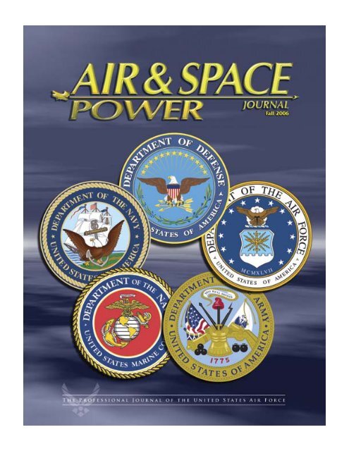 Fall 2006 - Air & Space Power Chronicle - Air Force Link