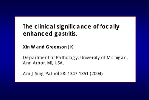 The clinical significance of focally enhanced gastritis.