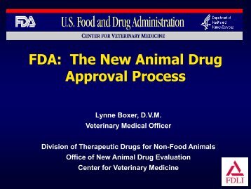 FDA: The New Animal Drug Approval Process