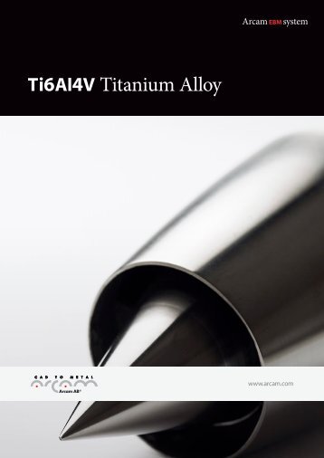 Ti6Al4V Titanium Alloy - Arcam AB