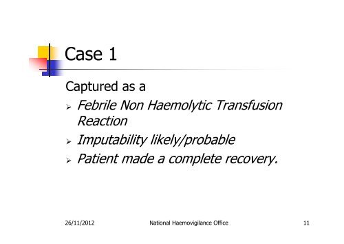 Findings from NHO Annual Report 2011 Serious Adverse Reactions