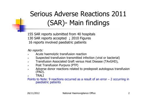 Findings from NHO Annual Report 2011 Serious Adverse Reactions