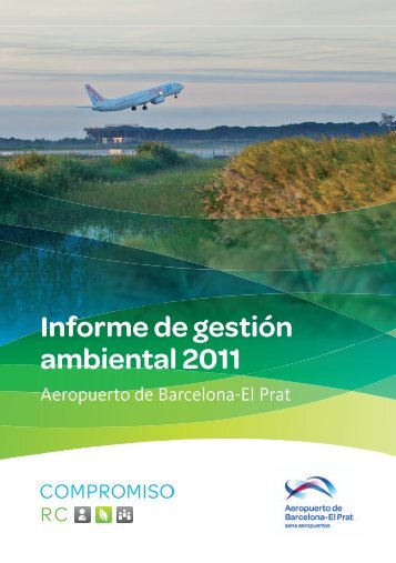 Informe de gestiÃ³n ambiental 2011 (PDF 2,47 MB) - Aena Aeropuertos