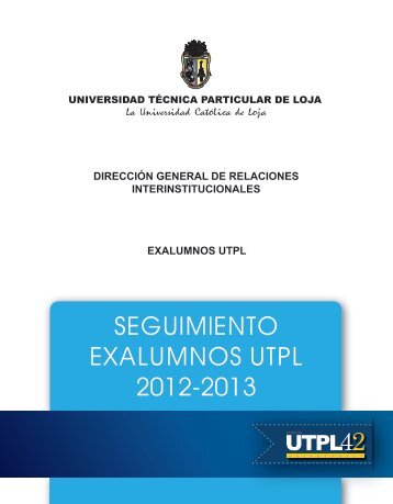 seguimiento exalumnos utpl 2012-2013 - Universidad Técnica ...