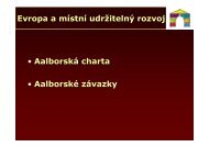 Evropa a místní udržitelný rozvoj • Aalborská charta • Aalborské ...