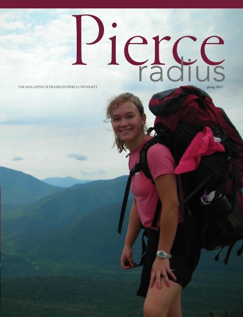 THE MAGAZINE OF FRANKLIN PIERCE UNIVERSITY spring 2013