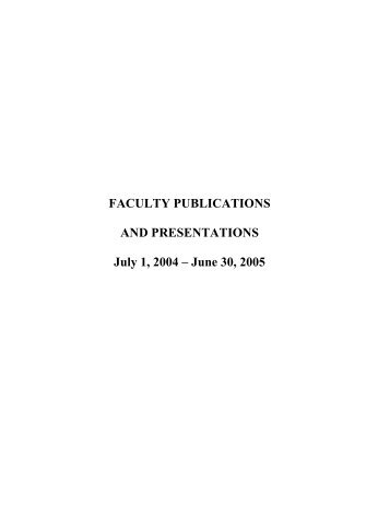 FACULTY PUBLICATIONS AND PRESENTATIONS July 1, 2004 ...