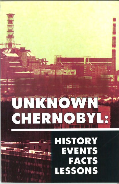 Unknown Chernobyl: History, Events, Facts, Lessons - Global Green ...