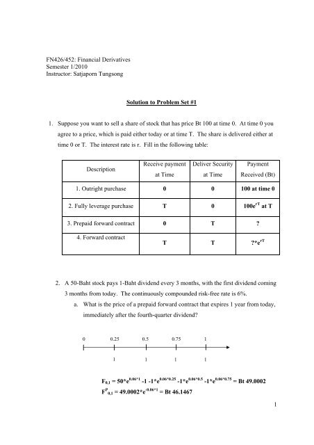 Satjaporn Tungsong Solution to Problem Set #1 1. Suppose you want