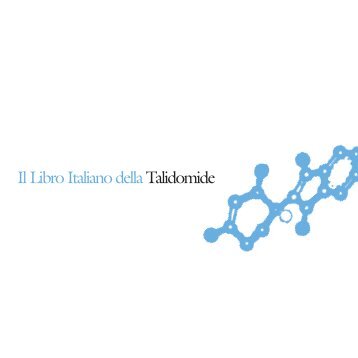 Il Libro Italiano della Talidomide... - a.na.d.ma.