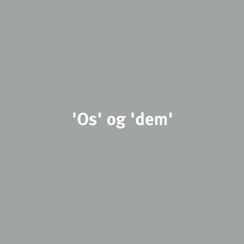 'Os' og 'dem' - Socialstyrelsen