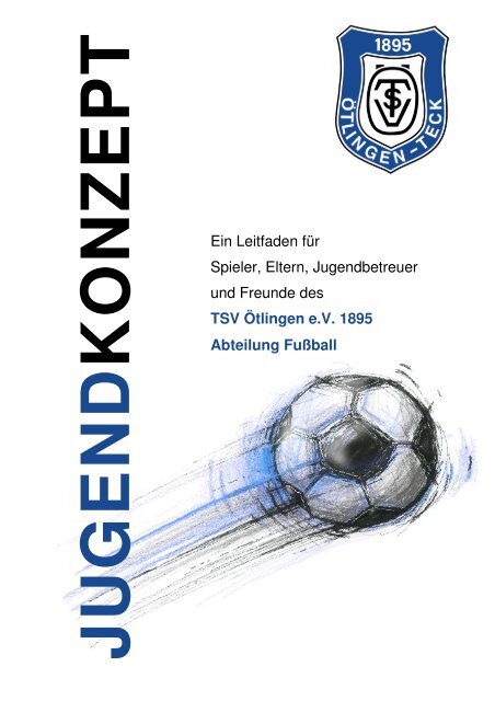 J U G E N D K O N Z E P T - TSV Ötlingen 1895 eV