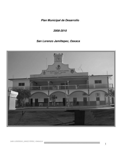 Plan Municipal de Desarrollo 2008-2010 San Lorenzo Jamiltepec ...