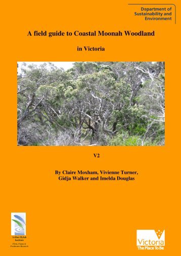 A field guide to Coastal Moonah Woodland - Southern Otway ...