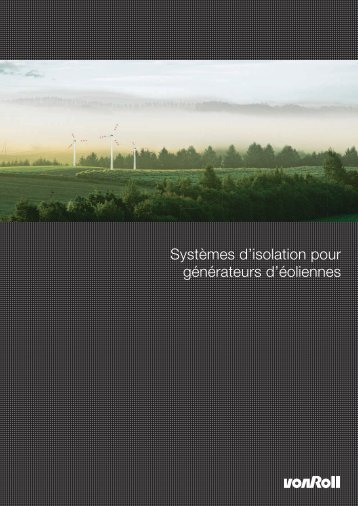 Systèmes d'isolation pour générateurs d'éoliennes - Von Roll