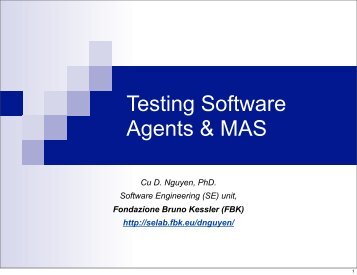 Software Agent Testing - FBK | SE - Fondazione Bruno Kessler