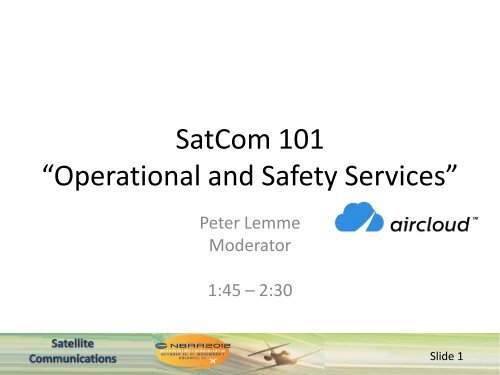 SatCom 101 âOperational and Safety Servicesâ - NBAA