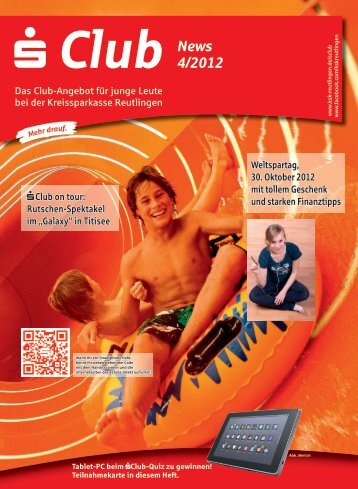 S Club News | Ausgabe 4/2012 - Kreissparkasse Reutlingen