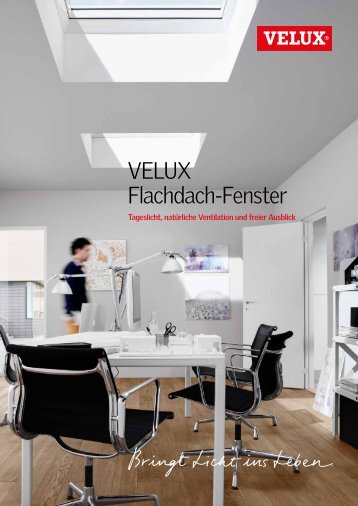 VELUX Flachdach-Fenster - VELUX Schweiz AG