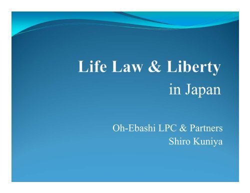 Life, Law & Liberty in Japan - IPBA 2012
