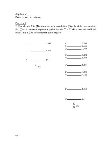 67 Capitolo 7 Esercizi sui decadimenti