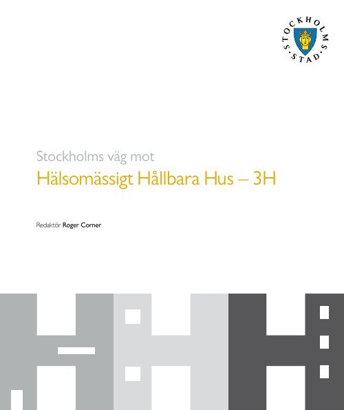 Stockholms vÃ¤g mot HÃ¤lsomÃ¤ssigt hÃ¥llbara hus - 3H - Stockholm.se