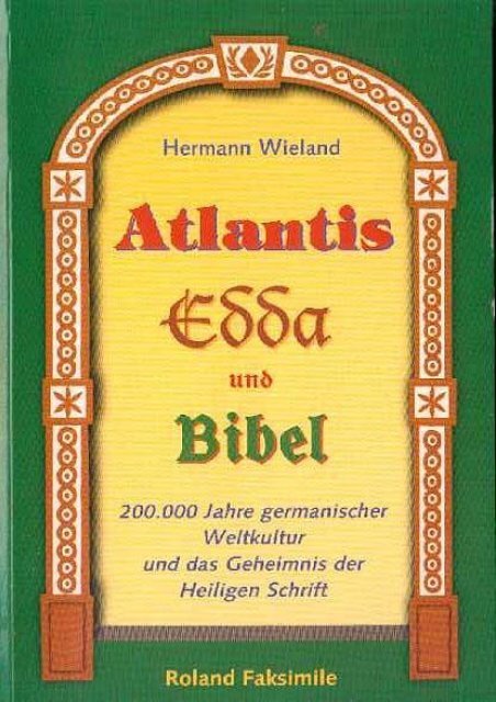 Wieland Hermann Atlantis Edda Und Bibel Unglaublichkeiten Com