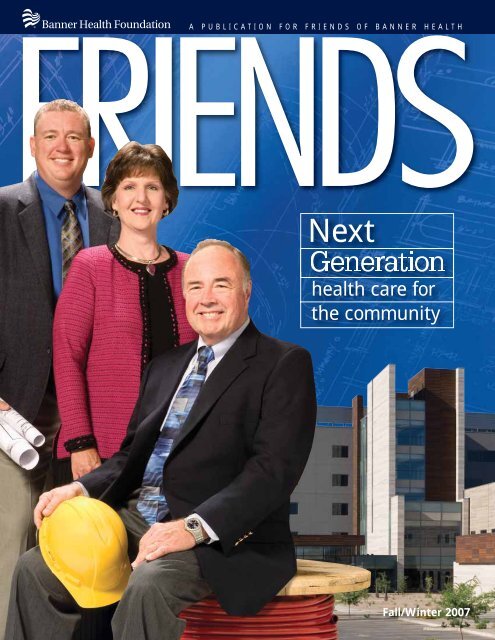 FRIENDS Magazine Fall 2007 - Banner Health