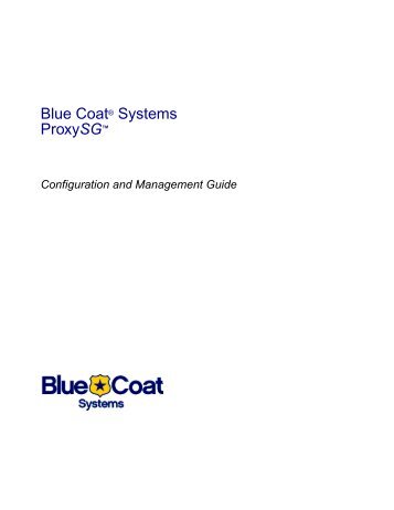 Blue Coat® Systems ProxySG™ - Network Security Alliance