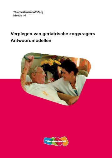 Verplegen van geriatrische zorgvragers ... - Zorg Basisboeken