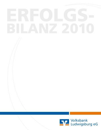 GeschÃƒÂƒÃ‚Â¤ftsbericht 2010 - Volksbank Ludwigsburg eG
