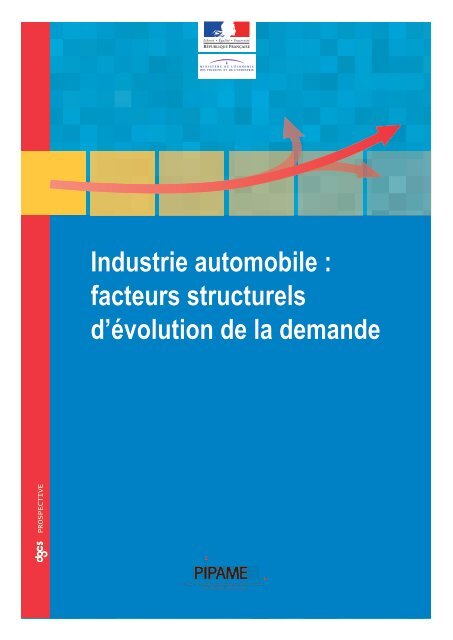 Industrie automobile : facteurs structurels d'Ã©volution de la ... - Dgcis