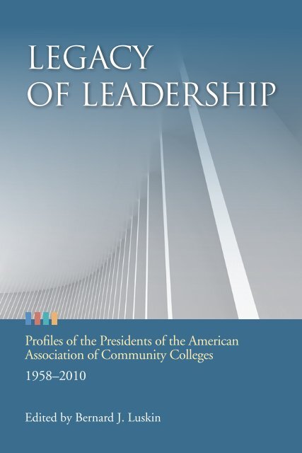 Legacy of Leadership - American Association of Community Colleges