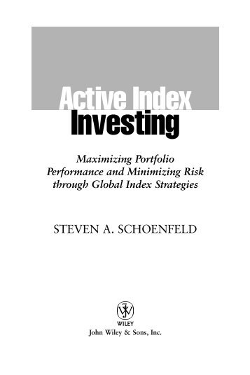 Active Index Investing: Maximizing Portfolio Performance and ...