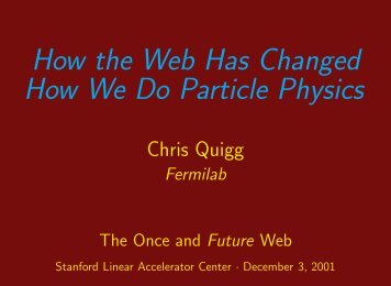 High Energy Physics - Chris Quigg - Fermilab