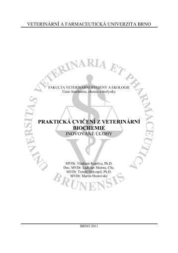 PraktickÃ¡ cviÄenÃ­ z veterinÃ¡rnÃ­ biochemie. InovovanÃ© Ãºlohy