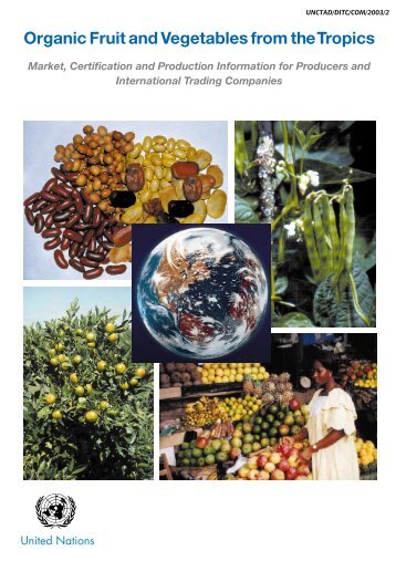 Organic Fruit and Vegetables from the Tropics Market ... - unctad