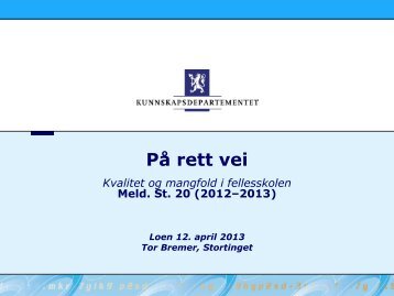 PÃƒÂ¥ rett vei Ã¢Â€Â“ Kvalitet og mangfold i fellesskolen