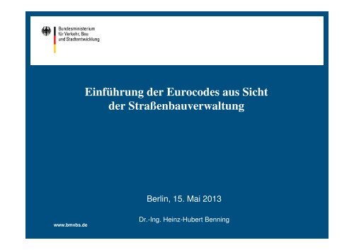 Dr.-Ing. Heinz Hubert Benning EinfÃ¼hrung der Eurocodes aus ... - VSVI