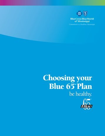 Choosing your Blue 65 Plan - Blue Cross & Blue Shield of Mississippi