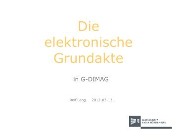 Die elektronische Grundakte in G-DIMAG - Staatsarchiv St.Gallen