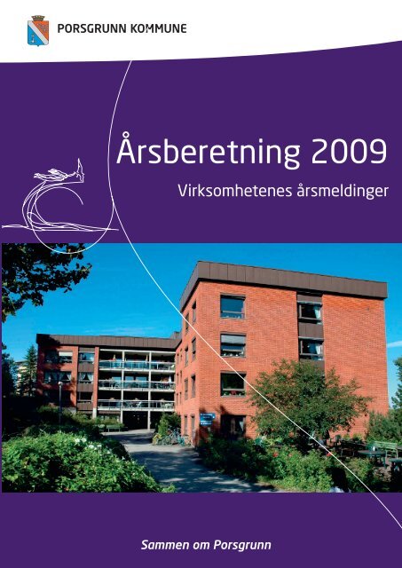 Virksomhetenes Ã¥rsmeldinger 2009 - Porsgrunn Kommune