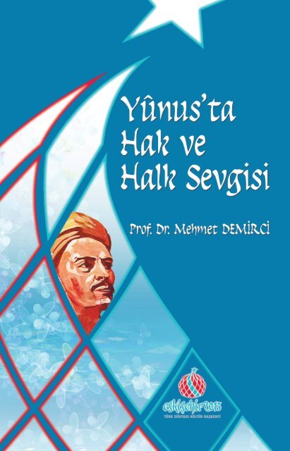 YÃ»nus'ta Hak ve Halk Sevgisi 'nin yayÄ±n haklarÄ± ... - EskiÅehir ValiliÄi