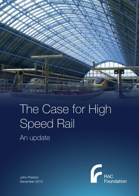 The Case for High Speed Rail - An update - Preston - RAC Foundation